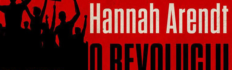 Pogovor ob knjigi Hannah Arendt: O revoluciji