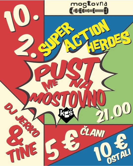 Pust me na Mostovno: Super Action Heroes, DJ Jerko & TiNe